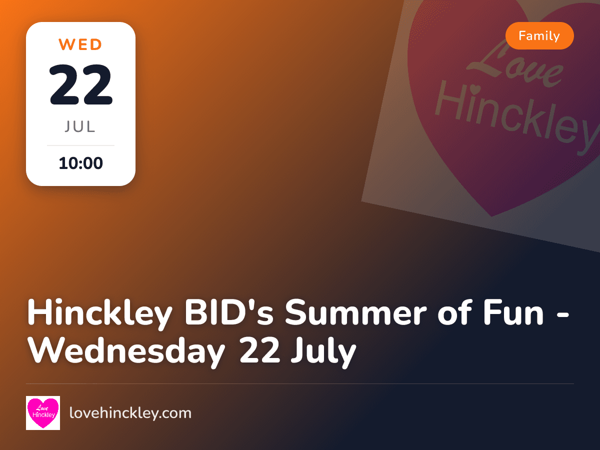 Hinckley BID's Summer of Fun - Wednesday 22 July