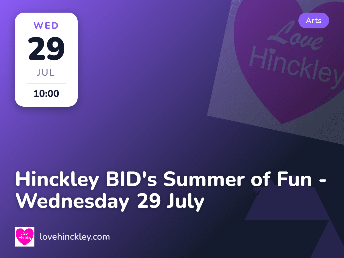 Hinckley BID's Summer of Fun - Wednesday 29 July