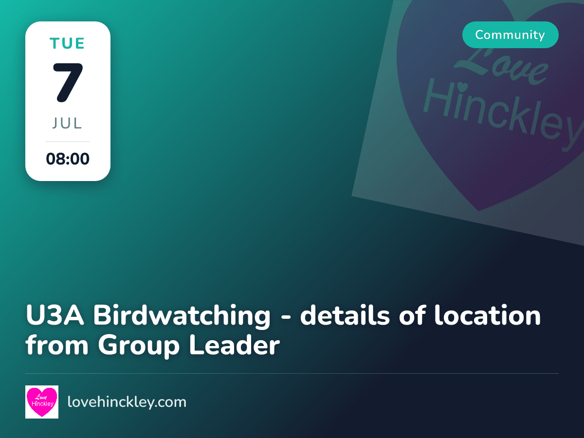 U3A Birdwatching - details of location from Group Leader
