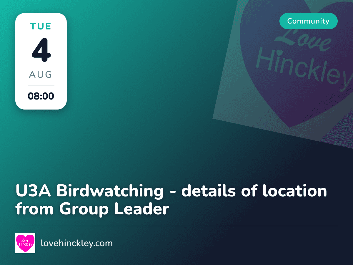 U3A Birdwatching - details of location from Group Leader